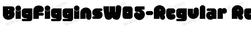 BigFigginsW05-Regular Regular字体转换
